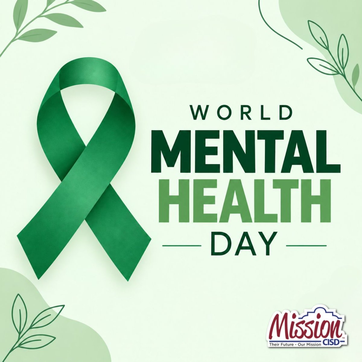 Mission CISD graphic celebrating World Mental Health Day featuring a large green ribbon graphic on a green leafy background.